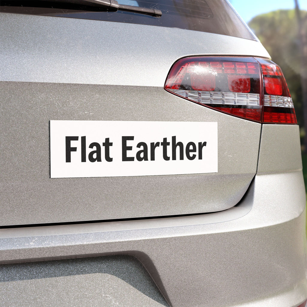 Flat Earther Car Magnet — Bold Bumper Sticker Magnet
