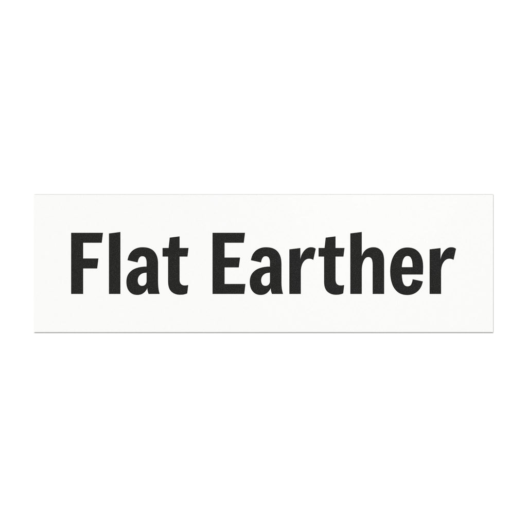 Flat Earther Car Magnet — Bold Bumper Sticker Magnet